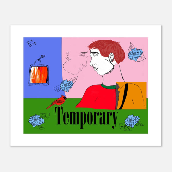 Fine Art Poster - It's Only Temporary by Dan Macura - ZZZ's Collective